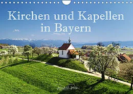 Kalender Kirchen und Kapellen in Bayern (Wandkalender 2022 DIN A4 quer) von Reinhold Ratzer