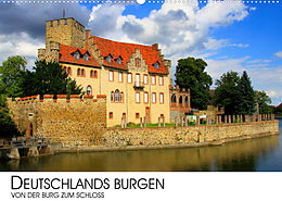 Kalender Deutschlands Burgen - Von der Burg zum Schloss (Wandkalender 2022 DIN A2 quer) von Dr. Darius Lenz