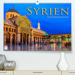 Kalender Syrien - Erinnerungen (Premium, hochwertiger DIN A2 Wandkalender 2022, Kunstdruck in Hochglanz) von Jens Benninghofen