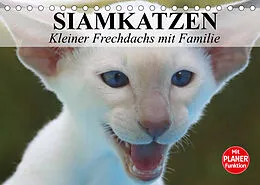 Kalender Siamkatzen - Kleiner Frechdachs mit Familie (Tischkalender 2022 DIN A5 quer) von Elisabeth Stanzer