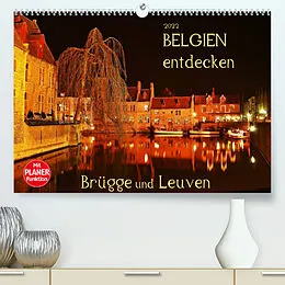 Kalender Belgien entdecken - Brügge und Leuven (Premium, hochwertiger DIN A2 Wandkalender 2022, Kunstdruck in Hochglanz) von Jutta Heußlein