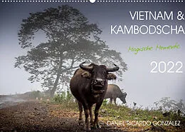 Kalender Vietnam und Kambodscha - Magische Momente. (Wandkalender 2022 DIN A2 quer) von Daniel Ricardo Gonzalez Photography