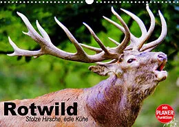Kalender Rotwild. Edle Hirsche, stolze Kühe (Wandkalender 2022 DIN A3 quer) von Elisabeth Stanzer
