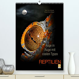 Kalender Auge in Auge mit coolen Typen - REPTILIEN (Premium, hochwertiger DIN A2 Wandkalender 2022, Kunstdruck in Hochglanz) von Heinz Schmidbauer