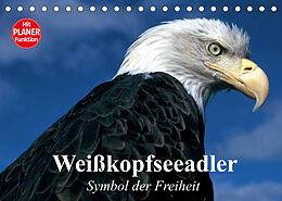 Kalender Weißkopfseeadler. Symbol der Freiheit (Tischkalender 2022 DIN A5 quer) von Elisabeth Stanzer