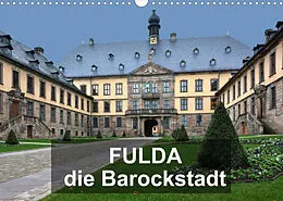 Kalender Fulda - die Barockstadt (Wandkalender 2022 DIN A3 quer) von Thomas Bartruff