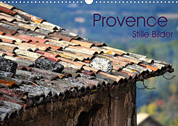 Kalender Provence 2022 - Stille Bilder (Wandkalender 2022 DIN A3 quer) von Elke Meyer