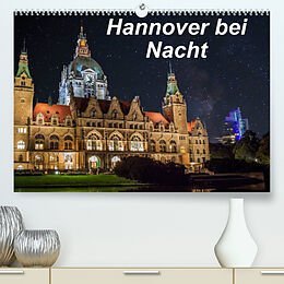 Kalender Hannover bei Nacht (Premium, hochwertiger DIN A2 Wandkalender 2022, Kunstdruck in Hochglanz) von Patrick Graf