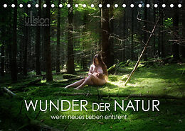 Kalender WUNDER DER NATUR - wenn neues Leben entsteht (Tischkalender 2022 DIN A5 quer) von Ulrich Allgaier (www.ullision.com)