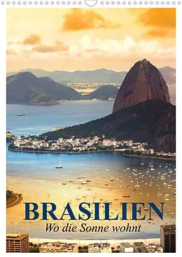 Kalender Brasilien. Wo die Sonne wohnt (Wandkalender 2022 DIN A3 hoch) von Elisabeth Stanzer