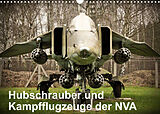 Kalender Hubschrauber und Kampfflugzeuge der NVA (Wandkalender 2022 DIN A3 quer) von Gunnar Nebel