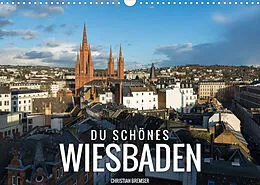Kalender Du schönes Wiesbaden (Wandkalender 2022 DIN A3 quer) von Christian Bremser