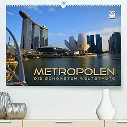 Kalender METROPOLEN - die schönsten Weltstädte (Premium, hochwertiger DIN A2 Wandkalender 2022, Kunstdruck in Hochglanz) von Renate Bleicher