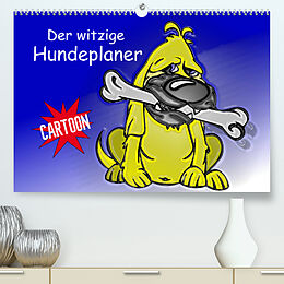Kalender Der witzige Hundeplaner (Premium, hochwertiger DIN A2 Wandkalender 2022, Kunstdruck in Hochglanz) von Elisabeth Stanzer