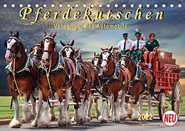 Kalender Pferdekutschen - Vorgänger des Automobils (Tischkalender 2022 DIN A5 quer) von Peter Roder