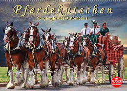 Kalender Pferdekutschen - Vorgänger des Automobils (Wandkalender 2022 DIN A2 quer) von Peter Roder