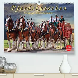 Kalender Pferdekutschen - Vorgänger des Automobils (Premium, hochwertiger DIN A2 Wandkalender 2022, Kunstdruck in Hochglanz) von Peter Roder