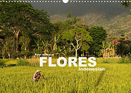 Kalender Flores - Indonesien (Wandkalender 2022 DIN A3 quer) von Peter Schickert