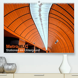 Kalender MetroMUC, Stationen im Untergrund Münchens (Premium, hochwertiger DIN A2 Wandkalender 2022, Kunstdruck in Hochglanz) von Mike Kreiten