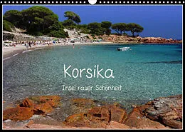 Kalender Korsika - Insel rauer Schönheit (Wandkalender 2022 DIN A3 quer) von Silke Liedtke