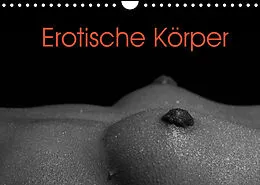 Kalender Erotische Körper (Wandkalender 2022 DIN A4 quer) von Elisabeth Stanzer