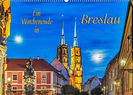 Kalender Ein Wochenende in Breslau (Wandkalender 2022 DIN A2 quer) von Gunter Kirsch