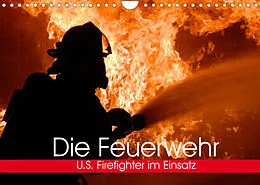 Kalender Die Feuerwehr. U.S. Firefighter im Einsatz (Wandkalender 2022 DIN A4 quer) von Elisabeth Stanzer