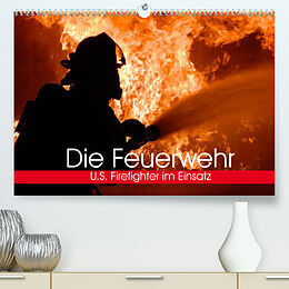 Kalender Die Feuerwehr. U.S. Firefighter im Einsatz (Premium, hochwertiger DIN A2 Wandkalender 2022, Kunstdruck in Hochglanz) von Elisabeth Stanzer