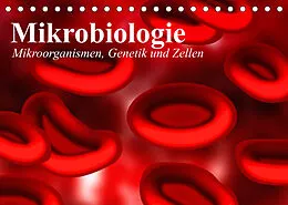 Kalender Mikrobiologie. Mikroorganismen, Genetik und Zellen (Tischkalender 2022 DIN A5 quer) von Elisabeth Stanzer