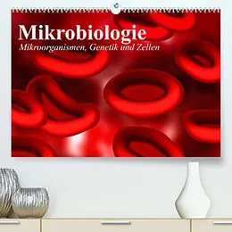 Kalender Mikrobiologie. Mikroorganismen, Genetik und Zellen (Premium, hochwertiger DIN A2 Wandkalender 2022, Kunstdruck in Hochglanz) von Elisabeth Stanzer