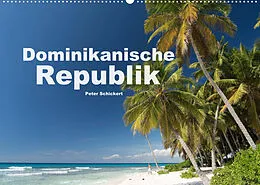 Kalender Dominikanische Republik (Wandkalender 2022 DIN A2 quer) von Peter Schickert
