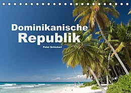 Kalender Dominikanische Republik (Tischkalender 2022 DIN A5 quer) von Peter Schickert