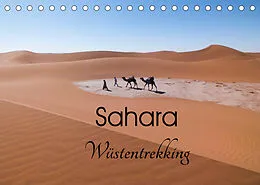 Kalender Sahara Wüstentrekking (Tischkalender 2022 DIN A5 quer) von Christine Görig