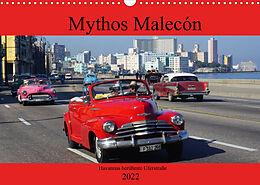 Kalender Mythos Malecón - Havannas berühmte Uferstraße (Wandkalender 2022 DIN A3 quer) von Henning von Löwis of Menar