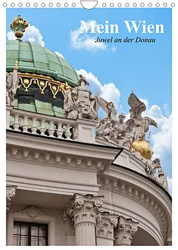 Kalender Mein Wien. Juwel an der Donau (Wandkalender 2022 DIN A4 hoch) von Elisabeth Stanzer