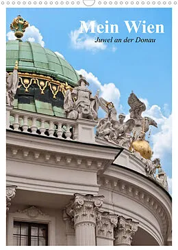 Kalender Mein Wien. Juwel an der Donau (Wandkalender 2022 DIN A3 hoch) von Elisabeth Stanzer