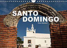 Kalender Santo Domingo (Wandkalender 2022 DIN A4 quer) von Peter Schickert