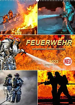 Kalender Feuerwehr - selbstloser Dienst weltweit (Wandkalender 2022 DIN A2 hoch) von Peter Roder