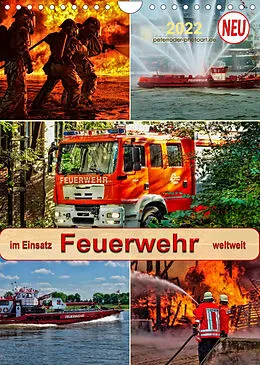Kalender Feuerwehr - im Einsatz weltweit (Wandkalender 2022 DIN A4 hoch) von Peter Roder