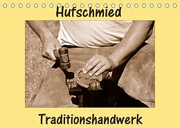 Kalender Hufschmied Traditionshandwerk (Tischkalender 2022 DIN A5 quer) von Anke van Wyk - www.germanpix.net