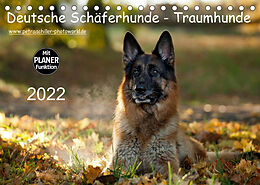 Kalender Deutsche Schäferhunde - Traumhunde (Tischkalender 2022 DIN A5 quer) von Petra Schiller