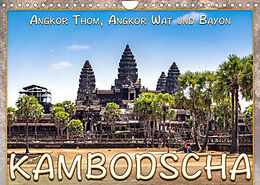 Kalender Kambodscha, Angkor Thom, Angkor Wat und Bayon (Wandkalender 2022 DIN A4 quer) von Dieter Gödecke