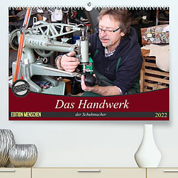 Kalender Das Handwerk der Schuhmacher (Premium, hochwertiger DIN A2 Wandkalender 2022, Kunstdruck in Hochglanz) von SchnelleWelten