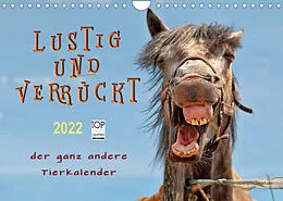 Kalender Lustig und verrückt - der ganz andere Tierkalender (Wandkalender 2022 DIN A4 quer) von Peter Roder