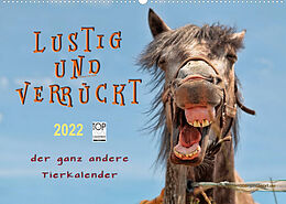 Kalender Lustig und verrückt - der ganz andere Tierkalender (Wandkalender 2022 DIN A2 quer) von Peter Roder