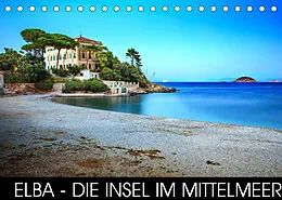 Kalender Elba - die Insel im Mittelmeer (Tischkalender 2022 DIN A5 quer) von Val Thoermer