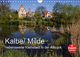 Kalender Kalbe/ Milde - liebenswerte Kleinstadt in der Altmark (Wandkalender 2022 DIN A4 quer) von Holger Felix