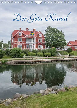 Kalender Der Göta Kanal (Wandkalender 2022 DIN A4 hoch) von Andreas Drees, www.drees.dk