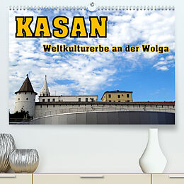 Kalender Kasan- Weltkulturerbe an der Wolga (Premium, hochwertiger DIN A2 Wandkalender 2022, Kunstdruck in Hochglanz) von Henning von Löwis of Menar