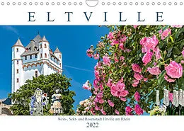 Kalender Eltville am Rhein - Wein, Sekt, Rosen (Wandkalender 2022 DIN A4 quer) von Dieter Meyer